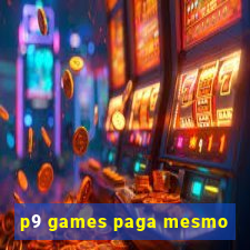 p9 games paga mesmo